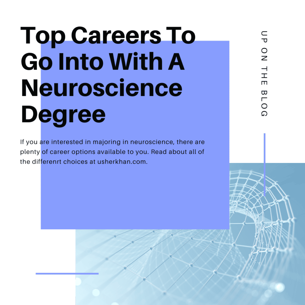 usher khan top 20 careers you can go into with a neuroscience degree