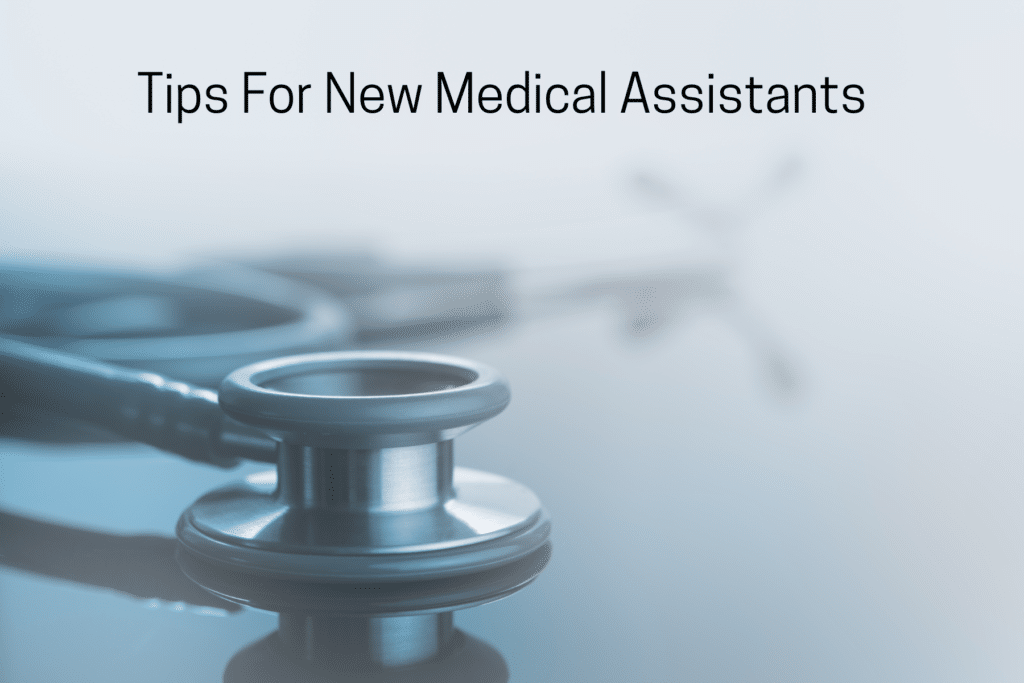 tips for new medical assistants usher khan